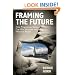 Framing the Future: How Progressive Values Can Win Elections and Influence People (BK Currents)
