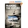 Framing the Future: How Progressive Values Can Win Elections and Influence People (BK Currents)