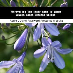 Unraveling The Inner Game To Laser Levels Sales Success Online
