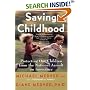 Saving Childhood: Protecting Our Children from the National Assault on Innocence