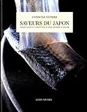 Saveurs du Japon : Traditions et recettes d'une grande cuisine