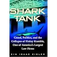Shark Tank: Greed, Politics, And The Collapse Of Finley Kumble, One Of America's Largest Law Firms