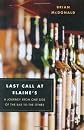 Last Call at Elaine's: A Journey from One Side of the Bar to the Other