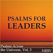 Psalms for Leaders (NRSV) | [Psalms Across the Universe]