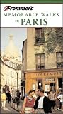 Frommer`s(r) Memorable Walks in Paris, 5th Edition