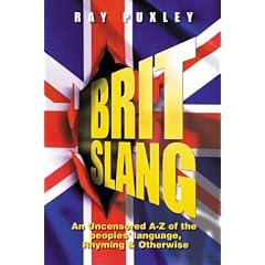 Britslang: A Pukka Dictionary of the People's Language
