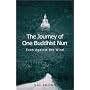 The Journey of One Buddhist Nun: Even Against the Wind