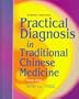 Practical Diagnosis in Traditional Chinese Medicine, 1e