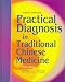 Practical Diagnosis in Traditional Chinese Medicine