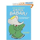 Bonjour, Babar!: The Six Unabridged Classics by the Creator of Babar by Jean De Brunhoff and Kevin Henkes