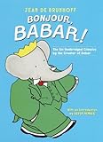 Bonjour, Babar!: The Six Unabridged Classics by the Creator of Babar