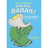 Bonjour,Babar!:TheSixUnabridgedClassicsbytheCreatorofBabar