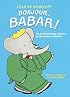 Bonjour, Babar!: The Six Unabridged Classics by the Creator of Babar