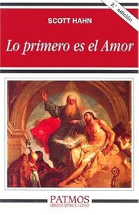 Lo Primero Es el Amor: Descubre Tu Familia en la Iglesia y en la Trinidad (Spanish Edition)