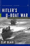 Hitlers U-Boat War: The Hunted, 1942-1945 (Modern Library War)