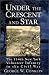 Book Under the Crescent and Star : The 134th New York Volunteer Infantry in the Civil War