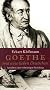 Goethe und seine lieben Deutschen: Ansichten einer schwierigen Beziehung