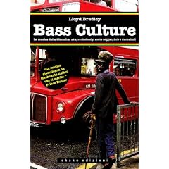 Bass culture. La musica dalla Giamaica: ska, rocksteady, roots reggae, dub e dancehall