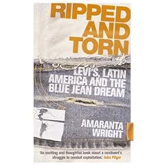 Ripped and Torn: Levi's, Latin America and the Blue Jean Dream