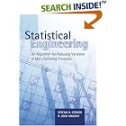 Statistical Engineering: An Algorithm for Reducing Variation in Manufacturing Processes by Stefan H. Steiner and R. Jock Mackay