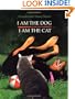 I Am the Dog I Am the Cat