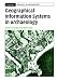 Geographical Information Systems in Archaeology (Cambridge Manuals in Archaeology)