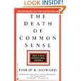 Death of Common Sense: How Law is Suffocating America by Philip K. Howard