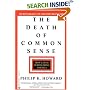Death of Common Sense: How Law is Suffocating America
