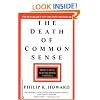 The Death of Common Sense: How Law is Suffocating America