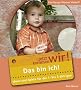 Das bin ich: Jetzt kommen wir! Ideen und Spiele f�r die 1- bis 3-J�hrigen