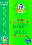 Ten Steps to Improve Your Child's Money Skills: Age 6-7 (Let's Learn at Home: Maths)