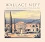 Wallace Neff: Architect of California's Golden Age (California Architecture & Architects)