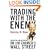 Trading with the Enemy: Seduction and Betrayal on Jim Cramer's Wall Street