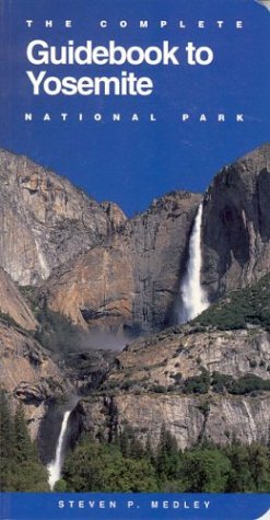 the complete guidebook to yosemite national park