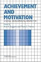 Achievement and Motivation: A Social-Developmental Perspective (Cambridge Studies in Social and Emotional Development)