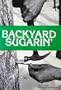 Backyard Sugarin'