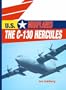 The C-130 Hercules (U.S. Warplanes)