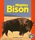 Mighty Bison (Pull Ahead Books)
