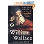 William Wallace: Man and Myth