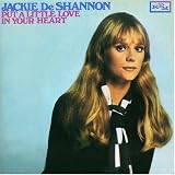 Jackie DeShannon -  Put a Little Love in Your Heart