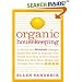 Organic Housekeeping: In Which the Non-Toxic Avenger Shows You How to Improve Your Health and That of Your Family, While You Save Time, Money, and, Perhaps, Your Sanity