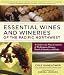 Essential Wines and Wineries of the Pacific Northwest: A Guide to the Wine Countries of Washington, Oregon, British Columbia, and Idaho by Cole Danehower