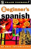 Beginner's Spanish (Teach Yourself) Book & 2 x 60min CDS