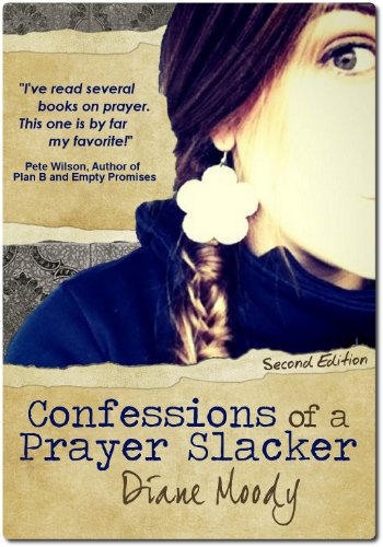 Confessions of a Prayer Slacker (Second Edition)