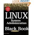 Linux System Administration Black Book: The Definitive Guide to... by Dee-Ann LeBlanc
