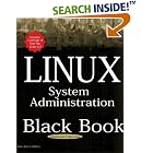 Click here to buy Linux System Administration Black Book: The Definitive Guide to... by  Dee-Ann LeBlanc.