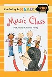 I'm Going to Read (Level 3): Music Class (I'm Going to Read Series)