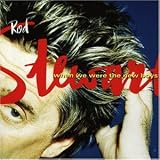 When We Were the New Boys - Rod Stewart