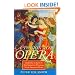 A Passion for Opera: Learning to Love It: The Greatest Masters, Their Greatest Music