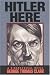 Hitler Here: A Biographical Novel